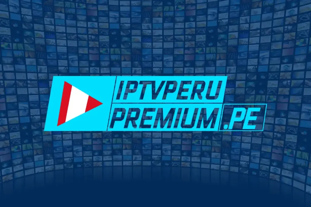 Comparativa del mejor IPTV en Perú por calidad y estabilidad